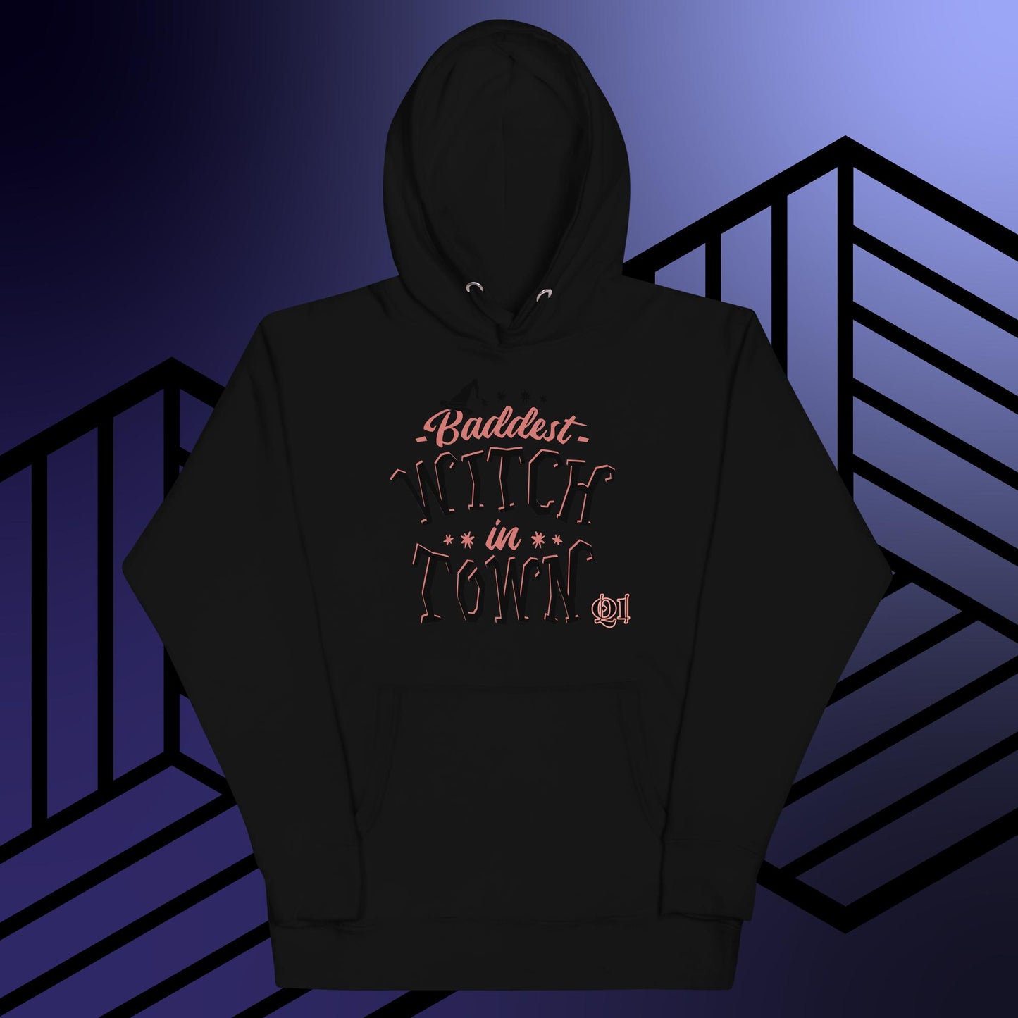 Baddest Witch In Town Unisex Hoodie