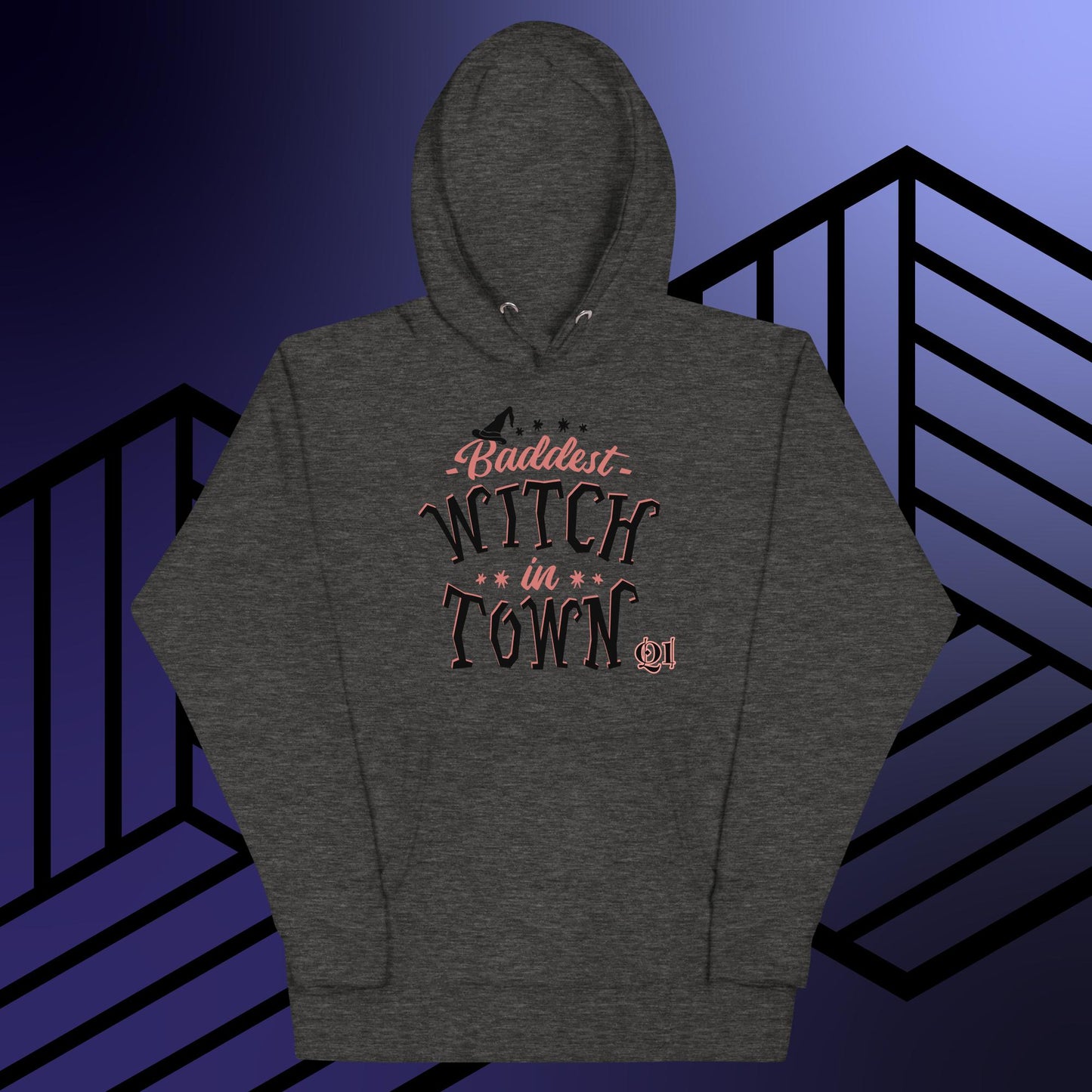 Baddest Witch In Town Unisex Hoodie