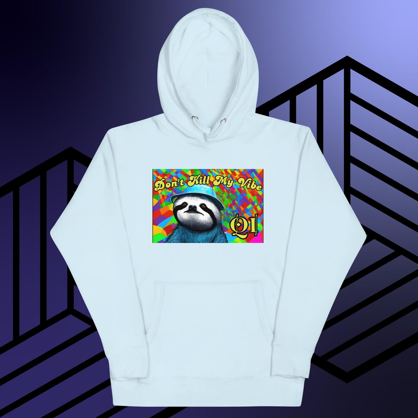Don't Kill My Vibe Unisex Hoodie
