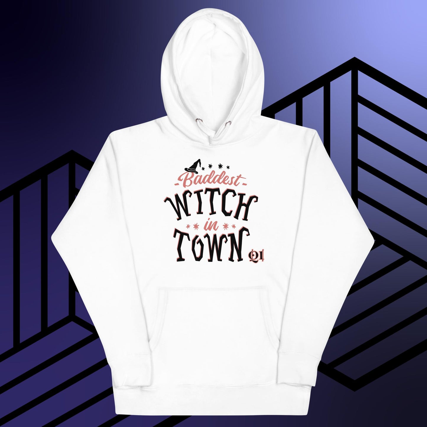 Baddest Witch In Town Unisex Hoodie