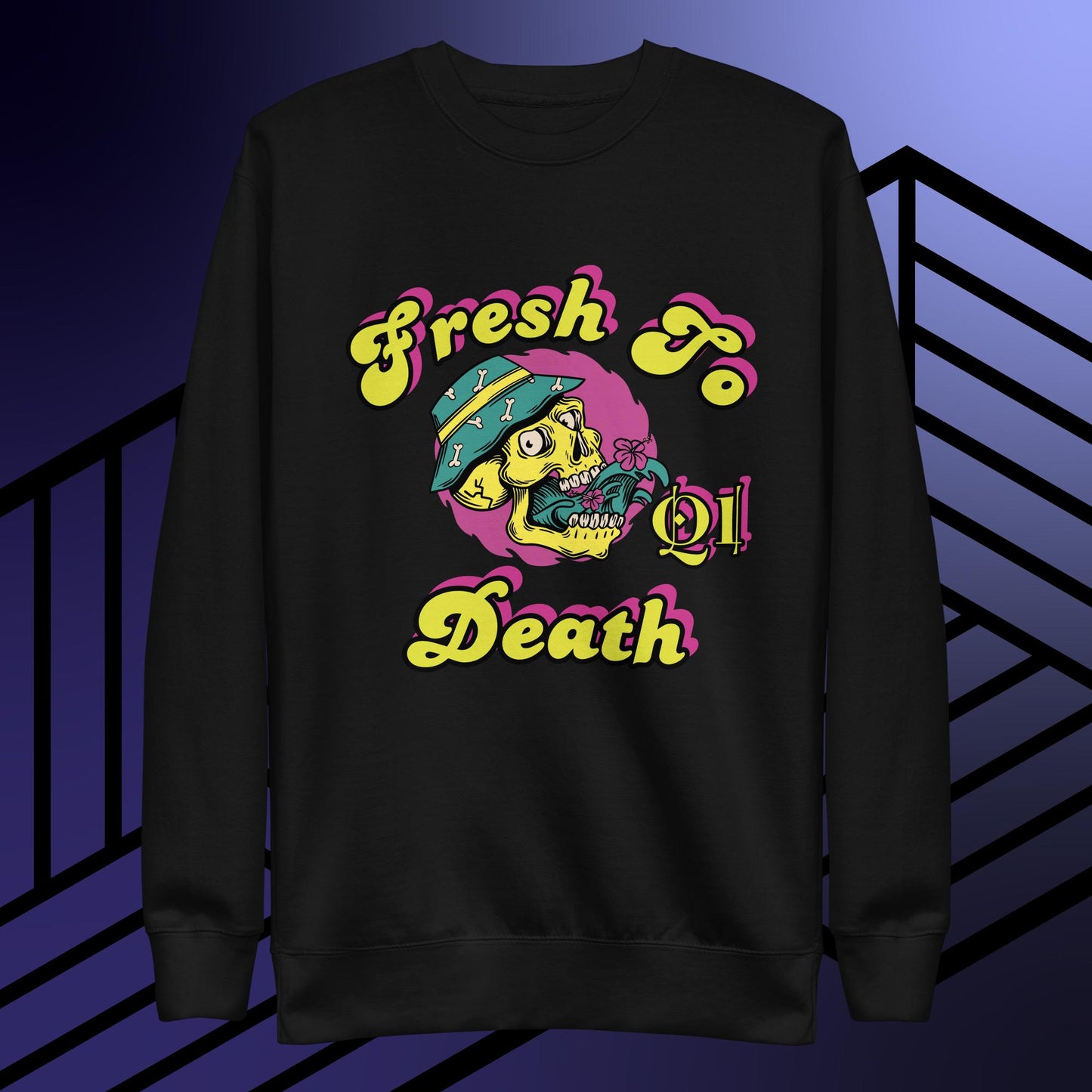 Fresh To Death V2 Unisex Premium Sweatshirt