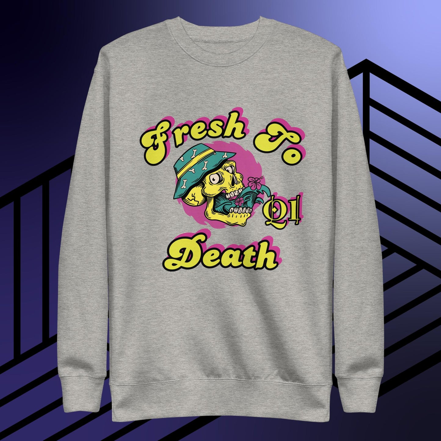 Fresh To Death V2 Unisex Premium Sweatshirt