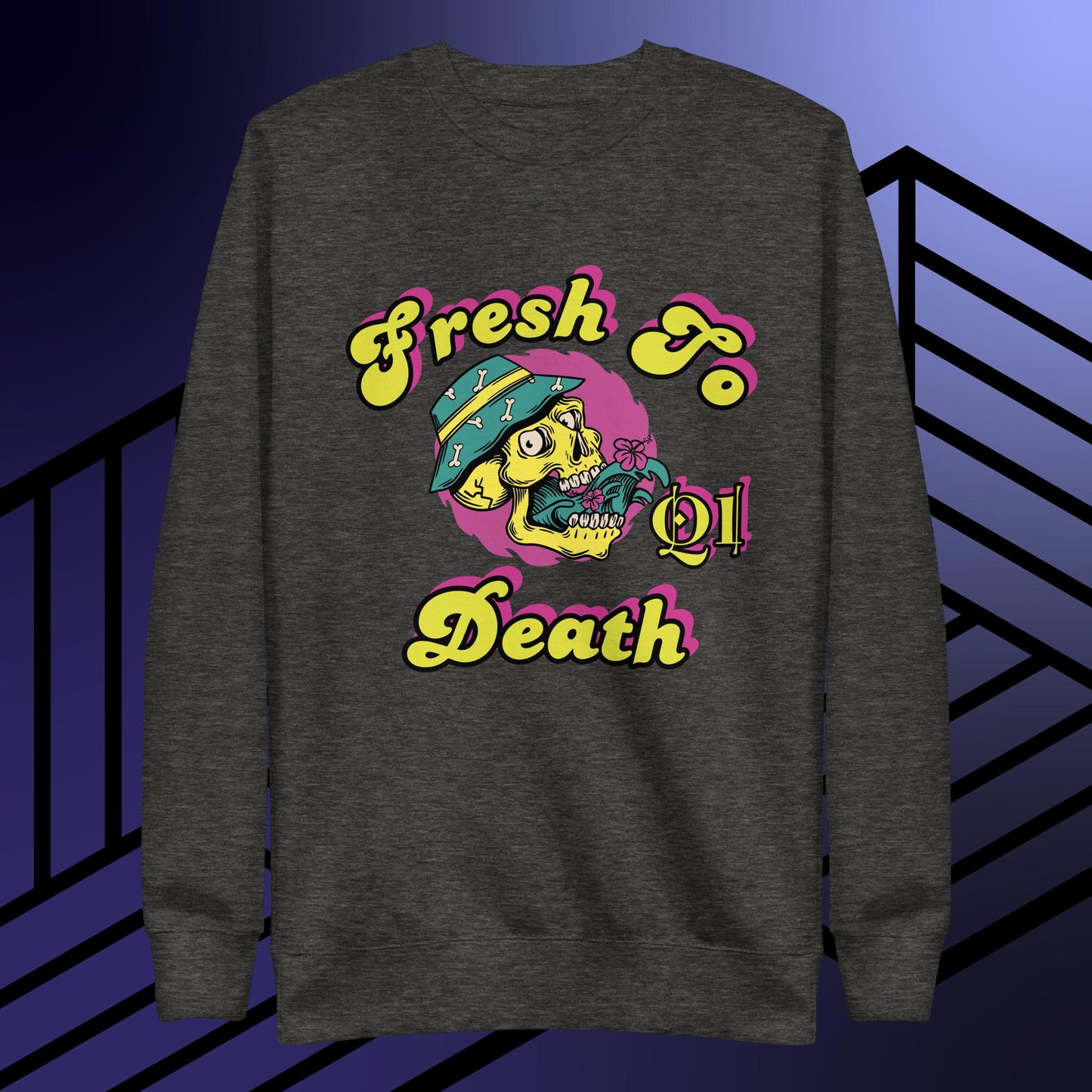 Fresh To Death V2 Unisex Premium Sweatshirt