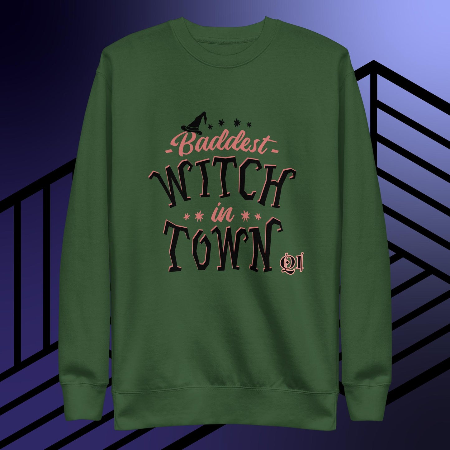 Baddest Witch In Town Unisex Premium Sweatshirt