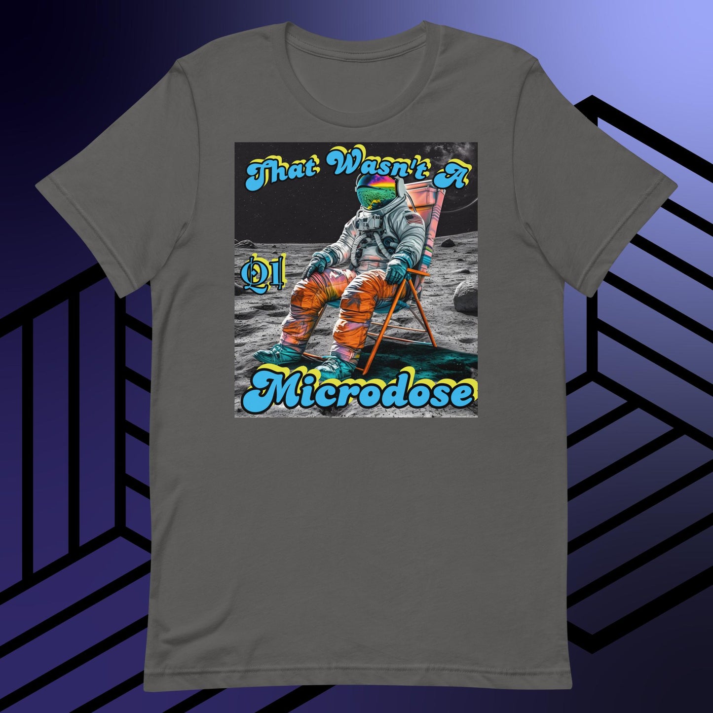 That Wasn't A Microdose Unisex t-shirt
