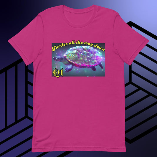Turtles All The Way Down Unisex t-shirt
