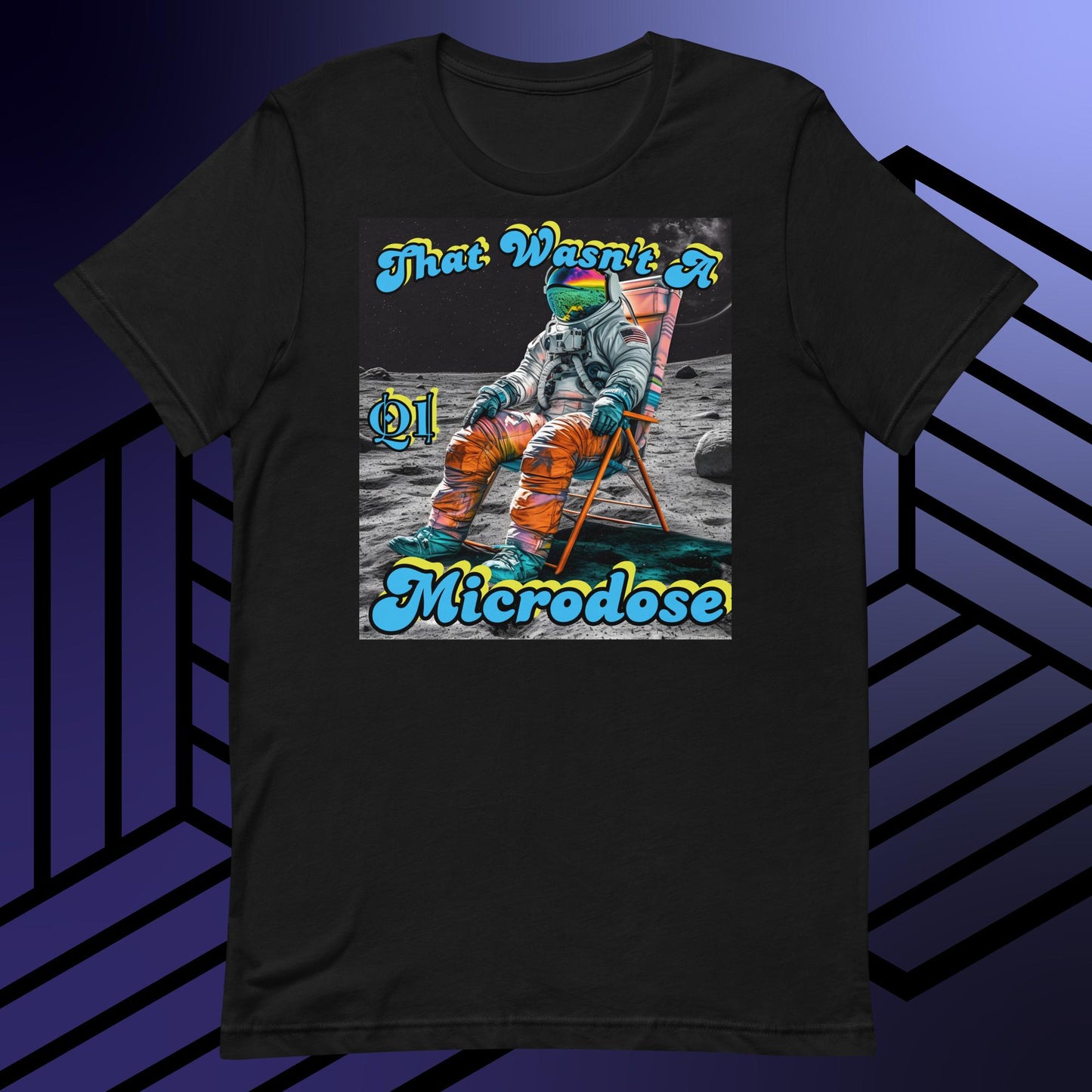 That Wasn't A Microdose Unisex t-shirt