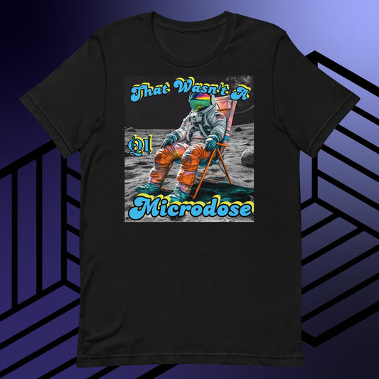 That Wasn't A Microdose Unisex t-shirt