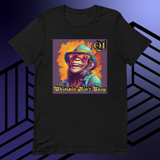 Chimpin Ain't Easy Unisex t-shirt
