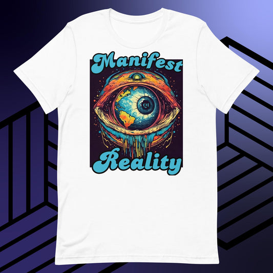 Manifest Reality Unisex t-shirt
