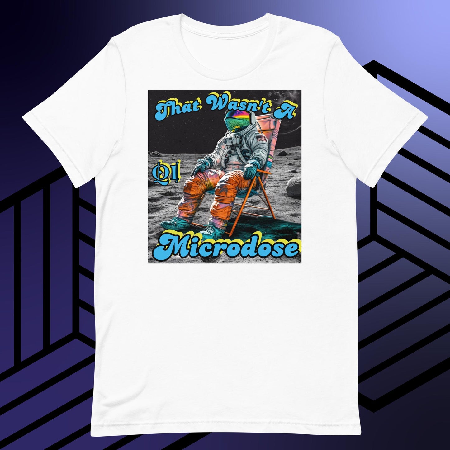 That Wasn't A Microdose Unisex t-shirt