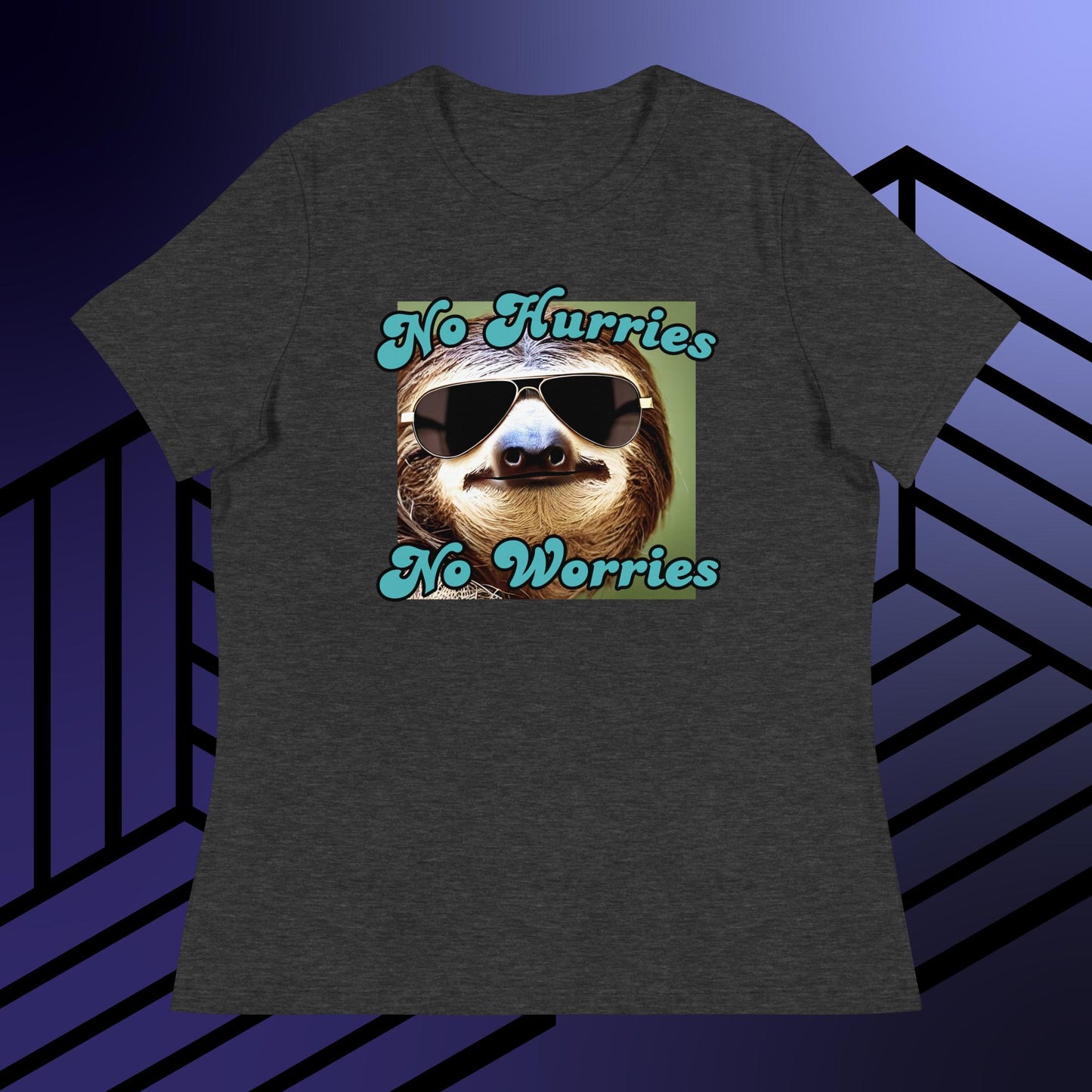 No Hurries No Worries Sloth Women's Relaxed T-Shirt